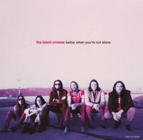 The Black Crowes : Better When You're Not Alone